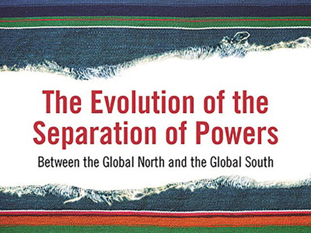 Re-thinking Separation of Powers in the Global South